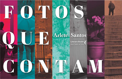 Fotos Que Contam, De Arlete Santos. Editora Literare Books International, Capa Mole Em Português