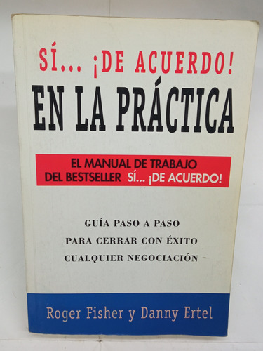 Si... ! De Acuerdo! En La Práctica - R. Fisher Y D. Ertel