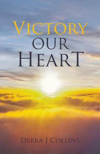 Victory In Our Heart, De Collins, Debra J.. Editorial Ctr Street, Tapa Blanda En Inglés
