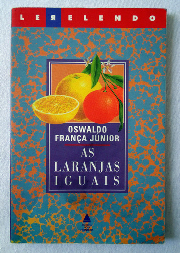 As Laranjas Iguais - Oswaldo França Júnior (Usado)