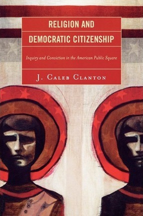 Libro Religion And Democratic Citizenship - Caleb J. Clan...