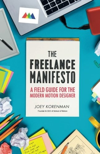 Book : The Freelance Manifesto: A Field Guide For The Mod...