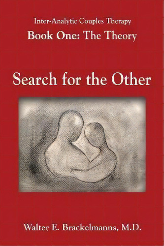 Inter-analytic Couples Therapy, De M D Walter E Brackelmanns. Editorial Booklocker Com, Tapa Blanda En Inglés