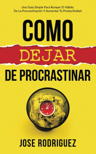 Libro: Como Dejar De Procrastinar: Una Guía Simple