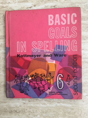 Basic Goals In Spelling Kottmeyer And Ware Second Edition