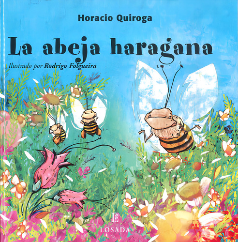 La Abeja Haragana, De Horacio Quiroga. Editorial Losada En Español
