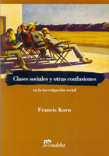 Clases Sociales Y Otras Confusiones En La Investigacion Soci