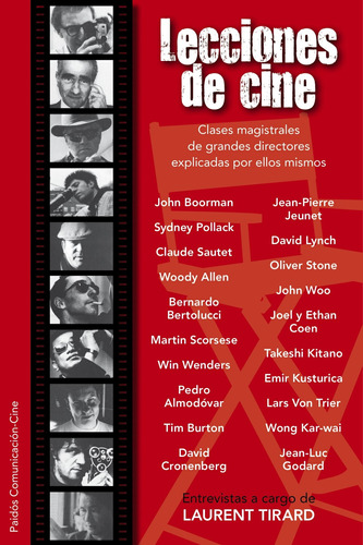 Lecciones de cine: Clases magistrales de grandes directores, de Tirard, Laurent. Serie Comunicación Editorial Paidos México, tapa blanda en español, 2010