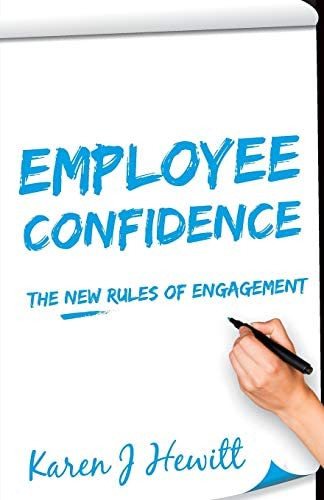 Employee Confidence: The New Rules Of Engagement, De Hewitt, Karen J. Editorial Panoma Press, Tapa Blanda En Inglés