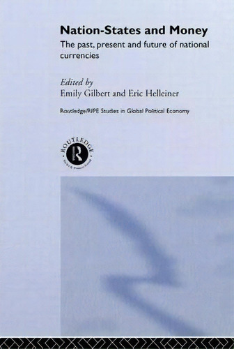 Nation-states And Money, De Emily Gilbert. Editorial Taylor Francis Ltd, Tapa Blanda En Inglés