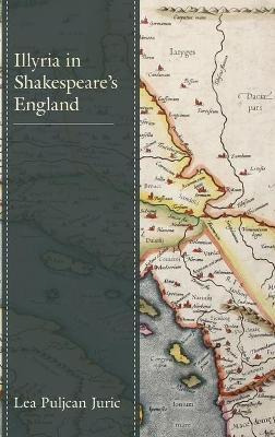Libro Illyria In Shakespeare's England - Lea Puljcan Juric