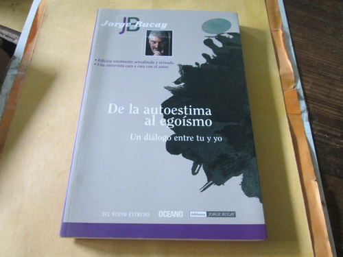 De La Autoestima Al Egoísmo, Jorge Bucay