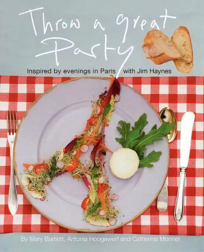 Throw A Great Party, De Mary Bartlett. Editorial Iuniverse, Tapa Blanda En Inglés