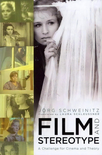 Film And Stereotype, De Jã¶rg Schweinitz. Editorial Columbia University Press, Tapa Blanda En Inglés