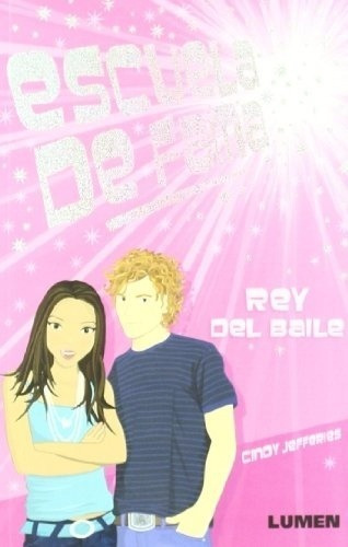 Libro - Escuela De Fama 12: Rey Del Baile - Cindy Jefferies