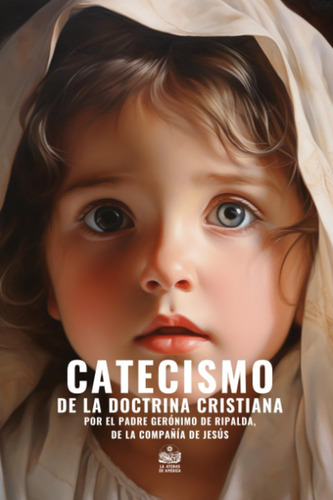 Libro: Catecismo De La Doctrina Cristiana Por El Padre Gerón