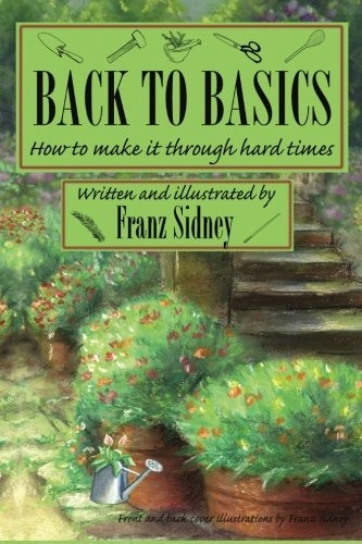 Back To Basics How To Make It Through Hard Times