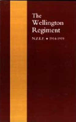 Libro Wellington Regiment 2003 : N.z.e.f 1914-1918 - Will...