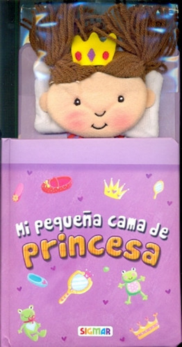 Mi Pequeña Cama De Princesa - Lorena Sinso