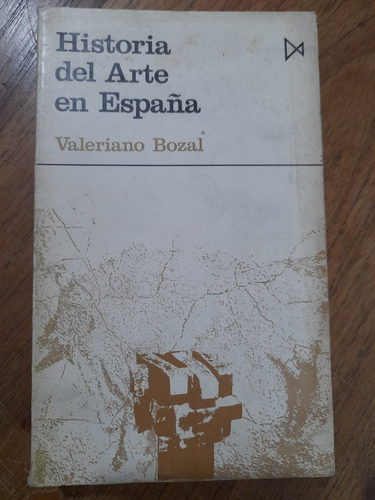 Historia Del Arte En España V. Bozal Madrid 1972 E3