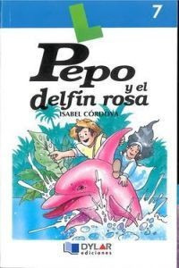 Pepo Y El Delfín Rosa - Libro 7 (libro Original)