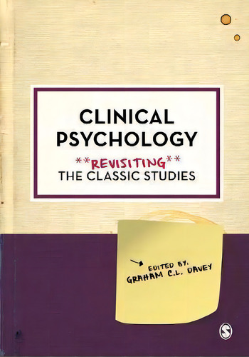 Clinical Psychology: Revisiting The Classic Studies, De Graham C.l. Davey. Editorial Sage Publications Ltd, Tapa Blanda En Inglés