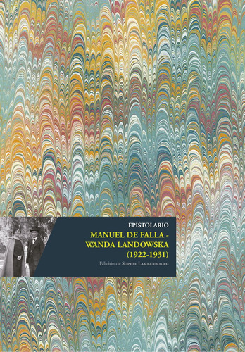 Libro Epistolario Manuel De Falla - Wanda Landowska (1922...