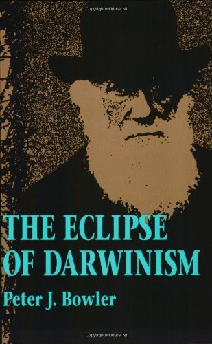 The Eclipse Of Darwinism Antidarwinian Evolution Theories In