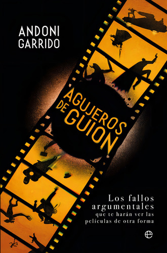 Agujeros De Guion, De Garrido Fernández, Andoni. Editorial La Esfera De Los Libros, S.l., Tapa Blanda En Español