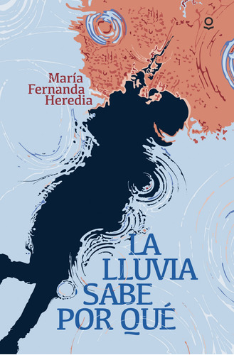 La Lluvia Sabe Por Que Juvenil 14 Anos - Heredia Maria Ferna