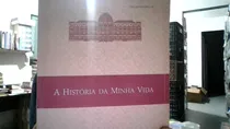 Comprar Livro A História Da Minha Vida Série Histórica Instituto Nacional De Educação De Surdos - Instituto Nacional De Educação De Surdos [2014]