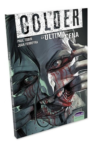Comic.ar - Colder #3 La Ultima Cena - Juan Ferreyra - Nuevo!