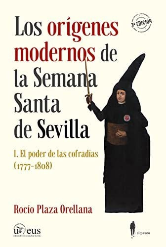 Los Origenes Modernos De La Semana Santa De Sevilla I - Plaz