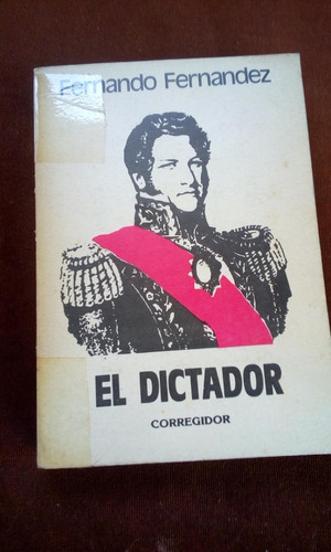 El Dictador. Fernando Fernandez  