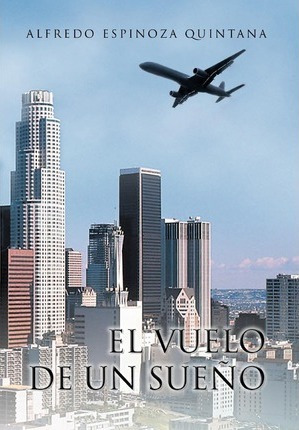 Libro El Vuelo De Un Sue O - Alfredo Espinoza Quintana