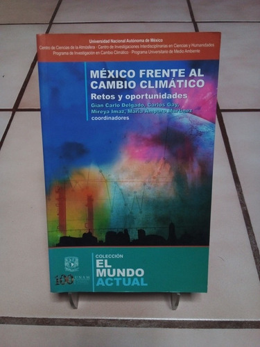 México Frente Al Cambio Climático. Unam