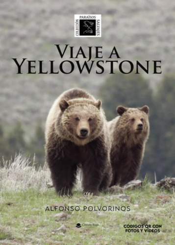 Viaje A Yellowstone / Polvorinos, Alfonso