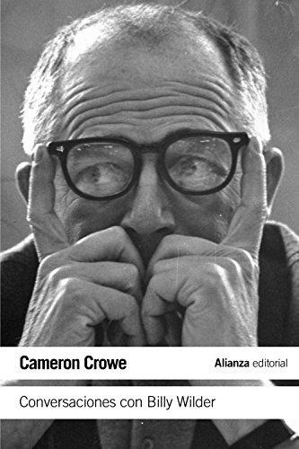 Cameron Crowe Conversaciones con Billy Wilder Alianza Editorial