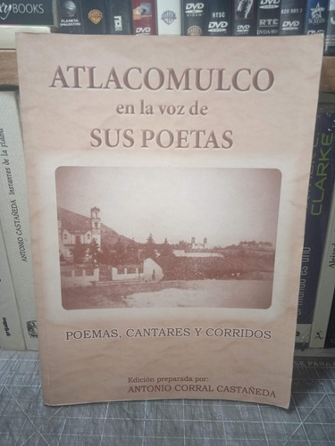 Atlacomulco En La Voz De Sus Poetas. A. Corral Castañeda.