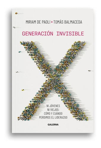 Generacion Invisible - Balmaceda, De Paoli