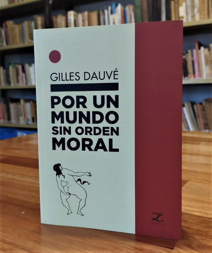 Gilles Dauvé - Por Un Mundo Sin Orden Moral