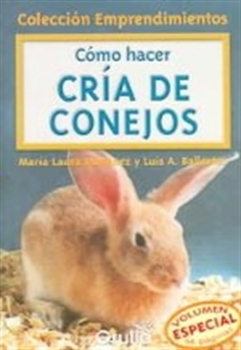 Como Hacer Cria De Conejos - Ballester 