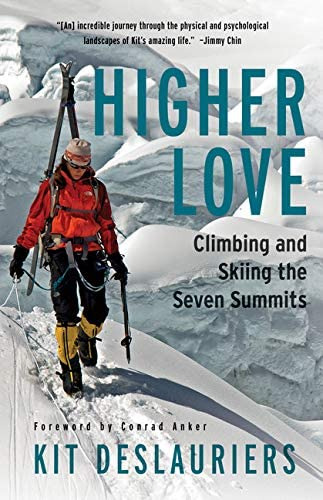 Love: Climbing And Skiing The Seven Summits, De Deslauriers, Kit. Editorial Mountaineers Books, Tapa Blanda En Inglés