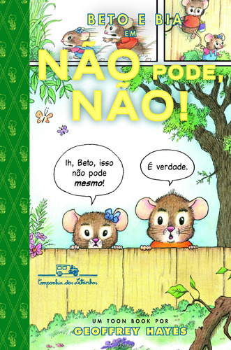 Beto e Bia em não pode não!, de Hayes, Geoffrey. Editora Schwarcz SA, capa dura em português, 2012