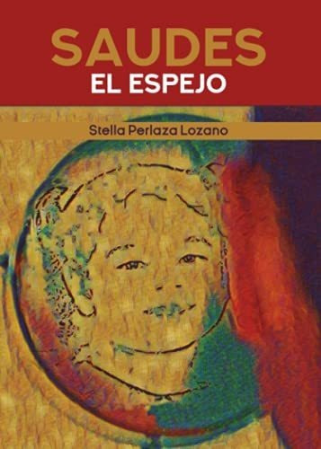 Libro Saudes El Espejode Stella Perlaza Lozano