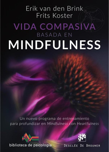 Vida Compasiva Basada En Mindfulness. Un Nuevo Programa D...