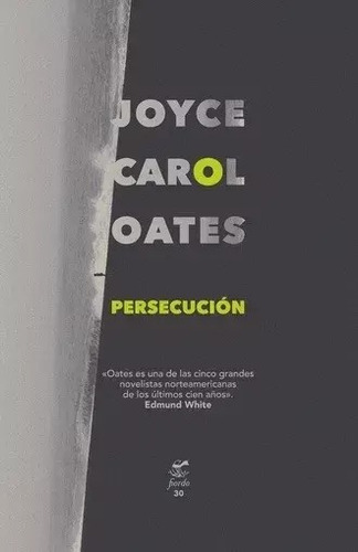 Persecucion - Joyce Carol Oates - Fiordo