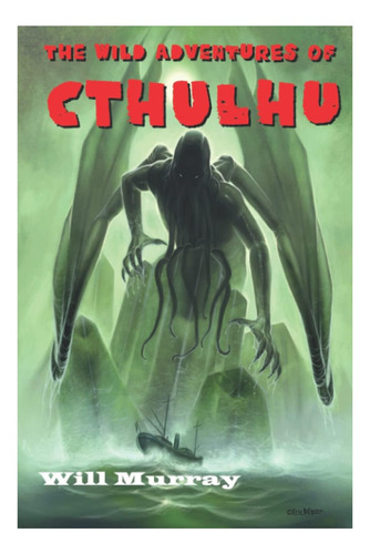 Libro: Las Salvajes Aventuras De Cthulhu: Volumen Uno