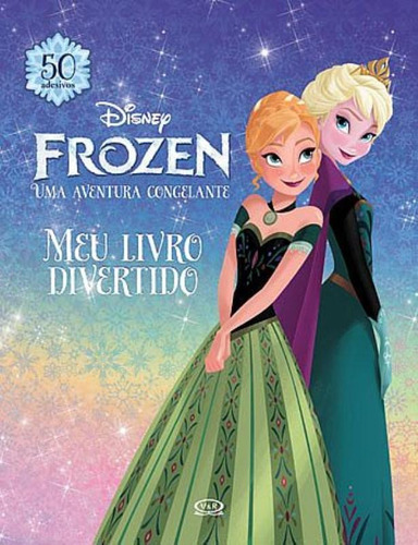 Frozen - Uma aventura congelante: meu livro divertido, de Disney Enterprises Inc. Série Disney Vergara & Riba Editoras, capa mole em português, 2014