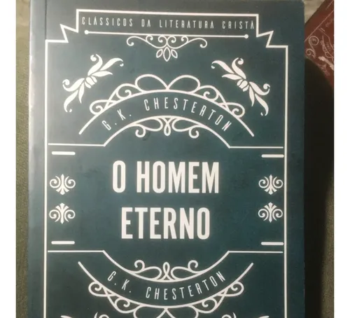 O Homem Eterno - G. K. Chesterton | MercadoLivre